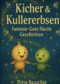 Cover-Abbildung für Kicher & Kullerbsen - Märchenhafte Gute Nacht Geschichten (Hardcover) (99999---978-3-565-05679-8)