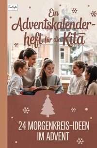 Cover-Abbildung für Ein Adventskalender-Heft für die Kita (99999---978-3-565-05803-7)