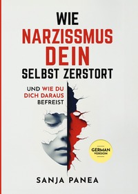 Cover-Abbildung für Wie Narzissmus Dein Selbst zerstört - und wie Du Dich daraus befreist (Hardcover) (99999---978-3-565-05995-9)