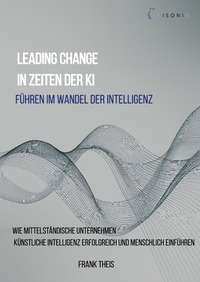 Cover-Abbildung für Leading Change in Zeiten der KI (Hardcover) (99999---978-3-565-06159-4)