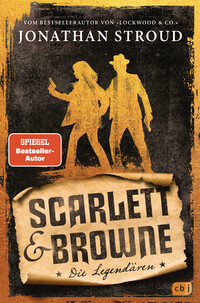 Cover-Abbildung für Scarlett & Browne – Die Legendären (Hardcover) (99999---978-3-570-16772-4)