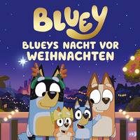 Cover-Abbildung für BLUEY – Blueys Nacht vor Weihnachten (Hardcover) (99999---978-3-570-18308-3)
