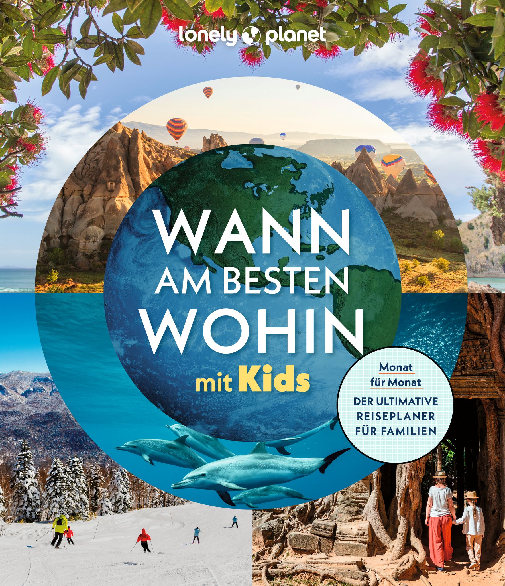 Cover-Abbildung für LONELY PLANET Bildband Wann am besten wohin mit Kids (Hardcover) (99999---978-3-575-01225-8)