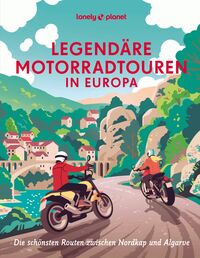 Cover-Abbildung für Legendäre Motorradtouren in Europa (Hardcover) (99999---978-3-575-01264-7)