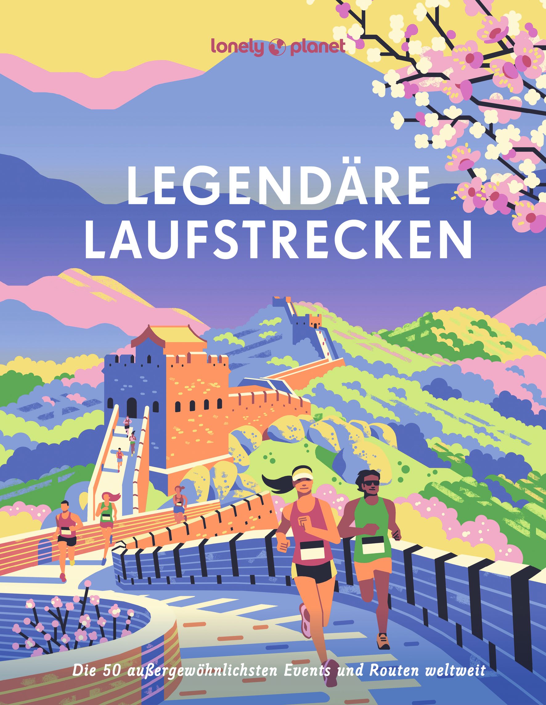 Cover-Abbildung für LONELY PLANET Bildband Legendäre Laufstrecken (Hardcover) (99999---978-3-575-01280-7)