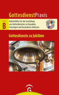 Gottesdienstpraxis Serie B Gottesdienste zu Jubiläen - Cover