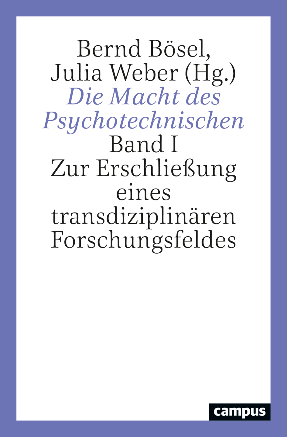 Cover-Abbildung für Die Macht des Psychotechnischen (Softcover/Paperback) (99999---978-3-593-51746-9)