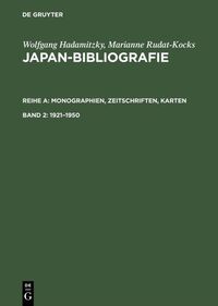 Wolfgang Hadamitzky; Marianne Rudat-Kocks: Japan-Bibliografie. Monographien,... / 1921–1950