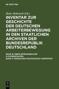 Inventar zur Geschichte der deutschen Arbeiterbewegung in den staatlichen... / Hessisches Staatsarchiv Darmstadt
