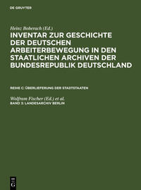 Inventar zur Geschichte der deutschen Arbeiterbewegung in den staatlichen... / Landesarchiv Berlin