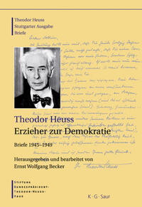 Theodor Heuss: Theodor Heuss. Briefe / Theodor Heuss, Erzieher zur Demokratie