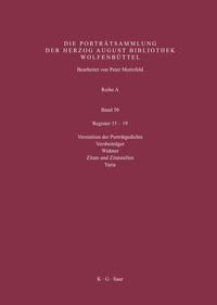 Katalog der Graphischen Porträts in der Herzog August Bibliothek... / Register 15-19