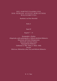 Katalog der Graphischen Porträts in der Herzog August Bibliothek... / Register 7-14