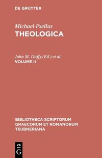Michael Psellus: Theologica / Theologica