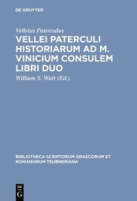 Vellei Paterculi historiarum ad M. Vinicium consulem libri duo
