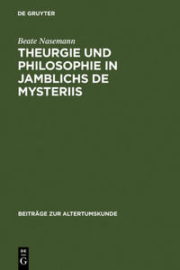 Theurgie und Philosophie in Jamblichs De mysteriis