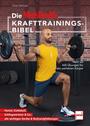 Cover: Bertram, Oliver Men's Health Krafttrainings-Bibel - mehr als 420 Übungen für den perfekten Körper, Hantel, Kettlebell, Schlingentrainer & Co., alle wichtigen Geräte & Bodyweightübungen