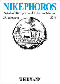 Nikephoros - Zeitschrift für Sport und Kultur im Altertum 27/2014