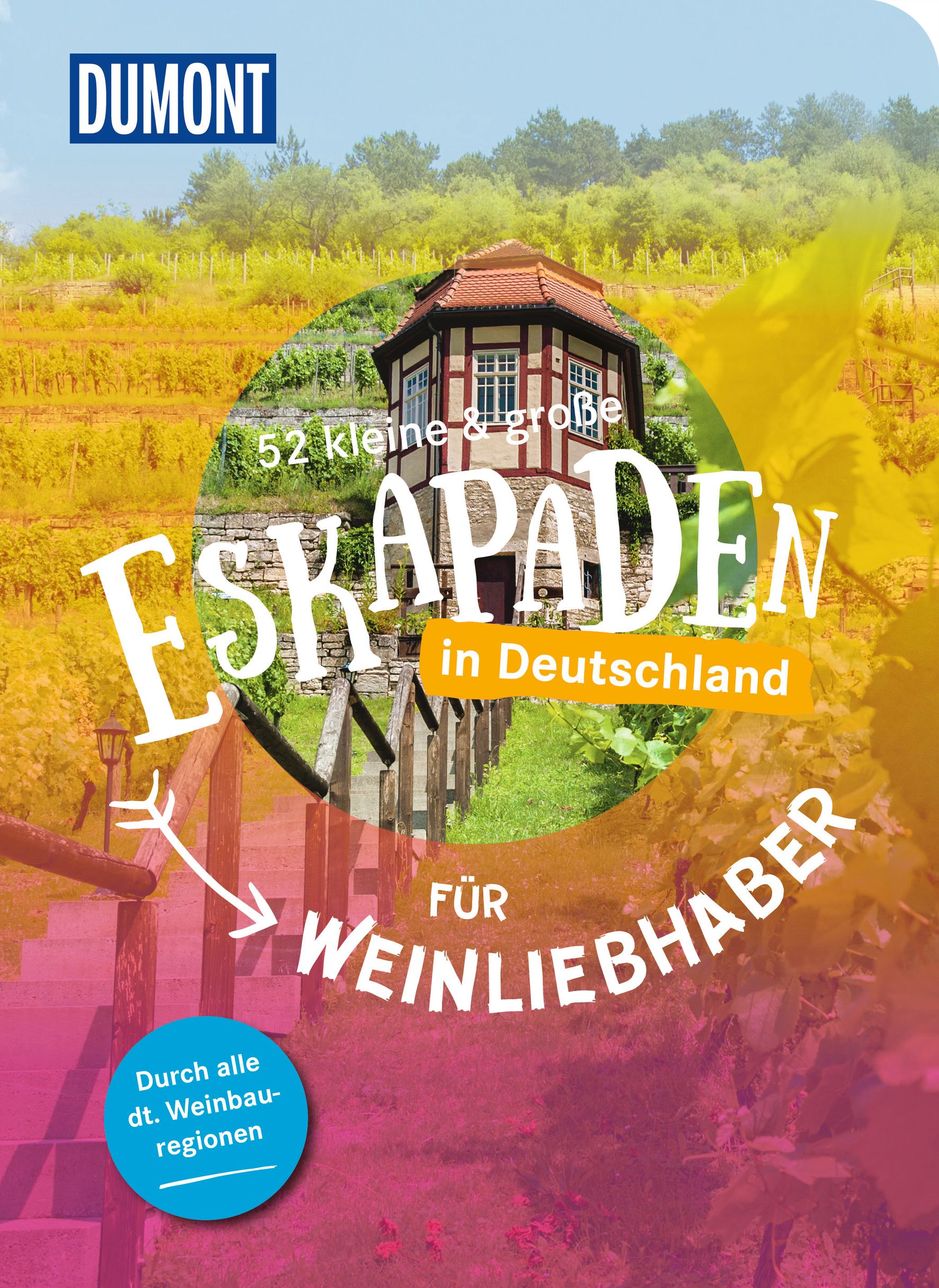 Cover-Abbildung für 52 kleine & große Eskapaden in Deutschland – Für Weinliebhaber (Softcover/Paperback) (99999---978-3-616-02831-6)
