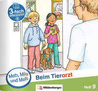 Mats, Mila und Molli – Heft 9: Beim Tierarzt - B