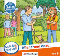 Mats, Mila und Molli – Heft 7: Alle lernen dazu - C