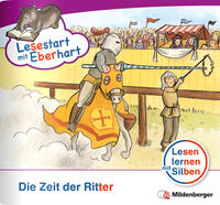 Lesestart mit Eberhart: Die Zeit der Ritter