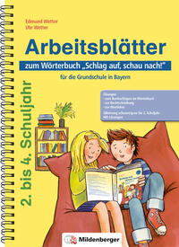 Arbeitsblätter zum Wörterbuch „Schlag auf, schau nach!“ für die Grundschule in Bayern