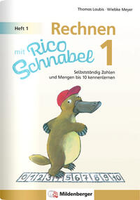 Rechnen mit Rico Schnabel 1, Heft 1 – Die Zahlen bis 10