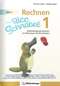 Rechnen mit Rico Schnabel 1, Heft 3 – Rechnen im Zahlenraum bis 20