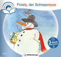 Zeit für Geschichten – 3-fach differenziert, Heft 1: Frosty, der Schneemann – A