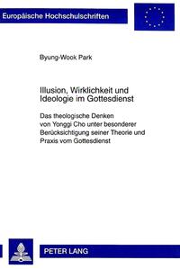 Illusion, Wirklichkeit und Ideologie im Gottesdienst