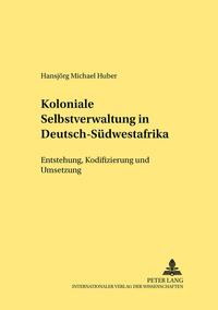 Koloniale Selbstverwaltung in Deutsch-Südwestafrika