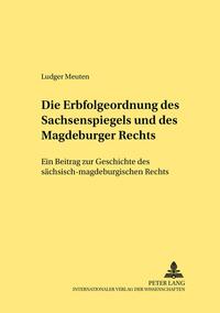 Die Erbfolgeordnung des Sachsenspiegels und des Magdeburger Rechts