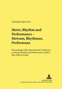 Meter, Rhythm and Performance – Metrum, Rhythmus, Performanz