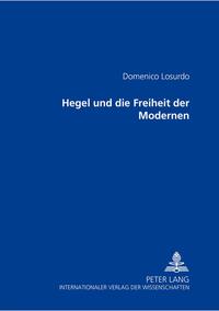 Hegel und die Freiheit der Modernen