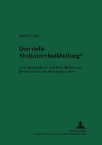 Quo vadis Medizintechnikhaftung?