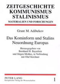 Das Kominform und Stalins Neuordnung Europas