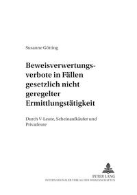 Beweisverwertungsverbote in Fällen gesetzlich nicht geregelter Ermittlungstätigkeit