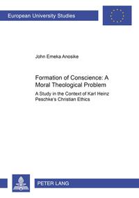 Formation of Conscience:- A Moral Theological Problem