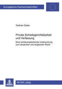 Private Schiedsgerichtsbarkeit und Verfassung