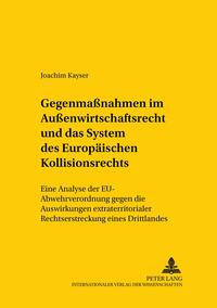 Gegenmaßnahmen im Außenwirtschaftsrecht und das System des europäischen Kollisionsrechts