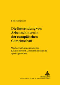 Die Entsendung von Arbeitnehmern in der Europäischen Gemeinschaft