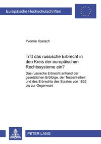 Tritt das russische Erbrecht in den Kreis der europäischen Rechtssysteme ein?