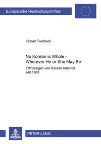 No Korean Is Whole – Wherever He or She May Be