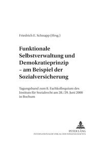 Funktionale Selbstverwaltung und Demokratieprinzip – am Beispiel der Sozialversicherung