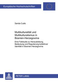 Multikulturalität und Multikulturalismus in Bosnien-Herzegowina