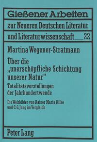 Über die «unerschöpfliche Schichtung unserer Natur»