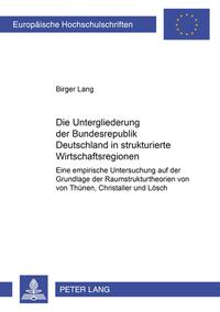 Die Untergliederung der Bundesrepublik Deutschland in strukturierte Wirtschaftsregionen