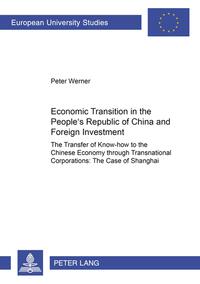 Economic Transition in the People’s Republic of China and Foreign Investment Activities