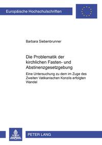 Die Problematik der kirchlichen Fasten- und Abstinenzgesetzgebung